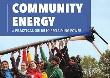 Community Energy: A Practical Guide to Reclaiming Power