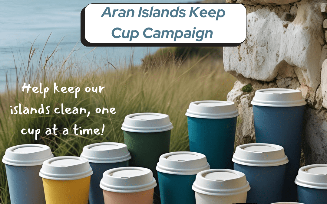 Aran Islands Keep Cup Campaign